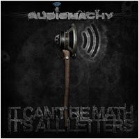 AUDIOMACHY „It Can't Be Math It's All Letters” - okładka
