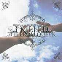 I KILLED THE PROM QUEEN „Music for recently deceased” - okładka