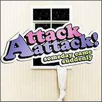 ATTACK! ATTACK! „Someday came suddenly” - okładka