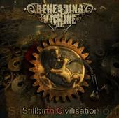 BEHEADING MACHINE „Stillbirth Civilisation” - okładka