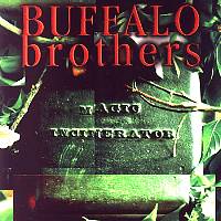 BUFFALO BROTHERS „Magic Incinerator” - okładka