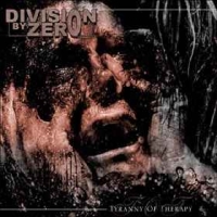 DIVISION BY ZERO „Tyranny of Therapy” - okładka