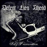 DEFEAT LIES AHEAD „Self Preservation” - okładka