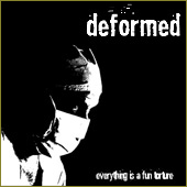 DEFORMED „Everything is a fun torture - promo” - okładka