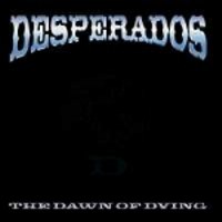 DESPERADOS „The Dawn Of Dying” - okładka