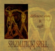 DIFFERENT STATE / SIGILL  „Spazmatic[k] Spell - split” - okładka