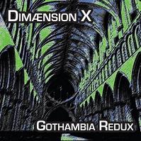 DIMAENSION X „Gothambia Redux” - okładka