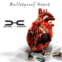 DUAL-COMA „Bulletproof Heart (Single)” - okładka
