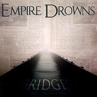 EMPIRE DROWNS „Bridges” - okładka