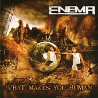ENEMA „What Make You Human” - okładka