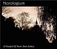 HOROLOGIUM „A Handful Of Dust And Ashes” - okładka