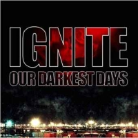 IGNITE „Our Darkest Days” - okładka