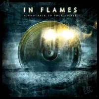 IN FLAMES „Soundtrack to your escape” - okładka