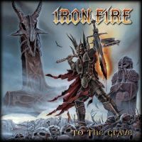 IRON FIRE „To the grave” - okładka