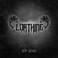 LOATHING „EP 2012” - okładka