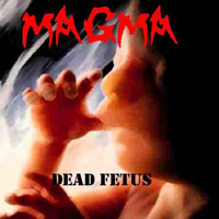 MAGMA „Dead Fetus” - okładka