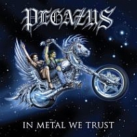 PEGAZUS „In Metal We Trust” - okładka