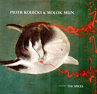 PIOTR KOLECKI & MOLOK MUN „The Spices” - okładka