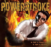 POWERSTROKE „ In For A Penny, In Four A Pound” - okładka