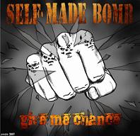 SELF MADE BOMB „Give Me Chance” - okładka
