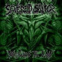 SEVERED SAVIOR „Brutality Is Law” - okładka