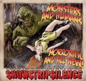 SHOWSTRIPSILENCE „Monsters And Humans Horrorific And All New! ” - okładka