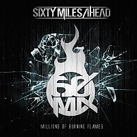 SIXTY MILES AHEAD  „Millions of Burning Flames” - okładka