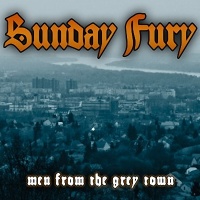 SUNDAY FURY „Men From The Grey Town” - okładka