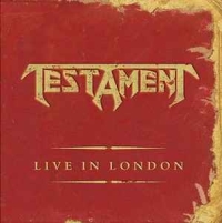 TESTAMENT „Live in London” - okładka