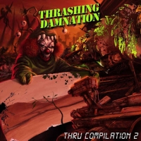 V/A - THRASHING DAMNATION „Thru Compilation 2” - okładka