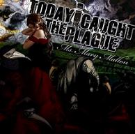 TODAY I CAUGHT THE PLAGUE „Today I Caught The Plague” - okładka