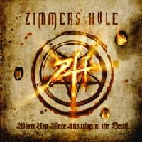ZIMMER'S HOLE „When You Were Shouting At The Devil...We Were In League With Satan” - okładka