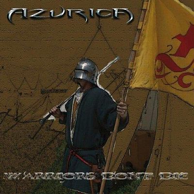 AZURICA „Warriors Don’t Die”