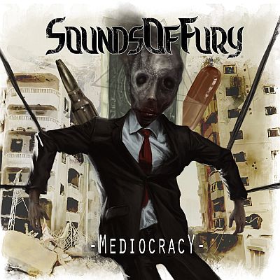 SOUNDS OF FURY „Mediocracy”