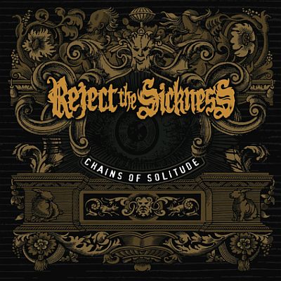 REJECT THE SICKNESS „Chains Of Solitude”: Listopad 11, 2015