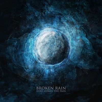 BROKEN RAIN „Here Comes The Pain”