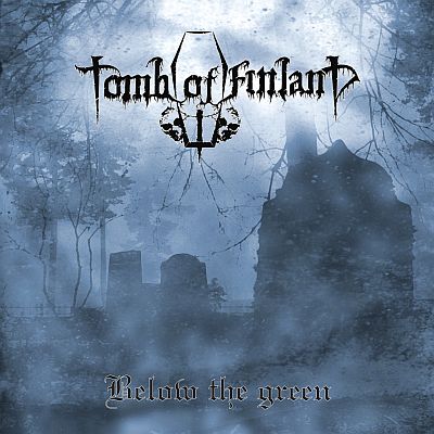 TOMB OF FINLAND „Below The Green”