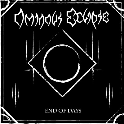OMINOUS ECLIPSE „End of Days”: Kwiecień 30, 2016