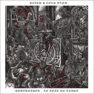 DEATH’S COLD WIND „Subyugador – In Goat We Trust”