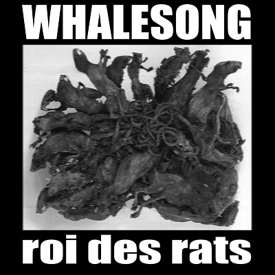 WHALESONG wydaje 'Roi des Rats’ na CD