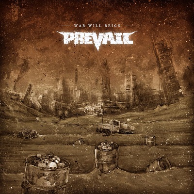 PREVAIL „War Will Reign”