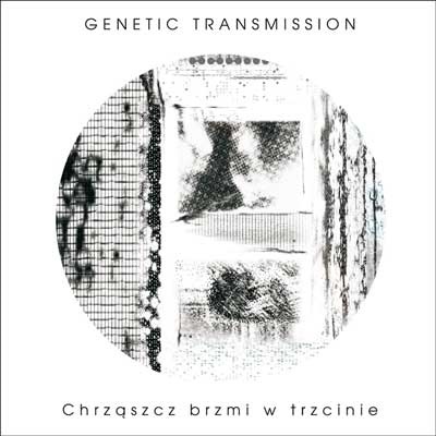 GENETIC TRANSMISSION 'Chrząszcz brzmi w trzcinie’ w barwach Zoharum Records
