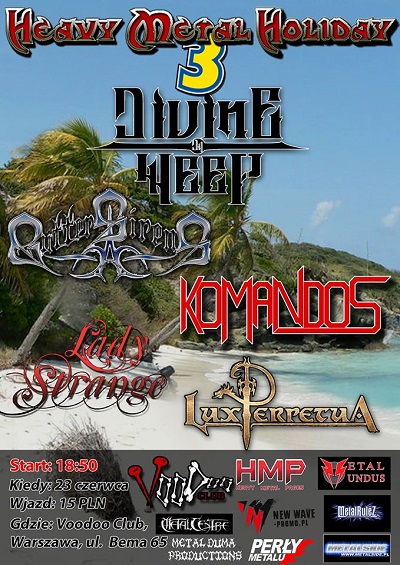 Heavy Metal Holiday 3 – DIVINE WEEP, GUTTER SIRENS, KOMANDOS, LADY STRANGE, LUX PERPETUA