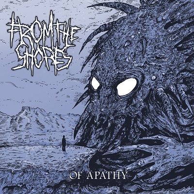 FROM THE SHORES „Of Apathy”