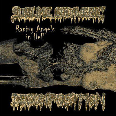 SUBLIME CADAVERIC DECOMPOSITION wydali „Raping Angels in Hell”