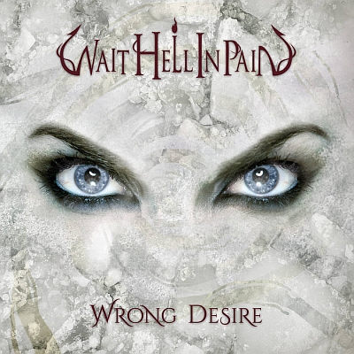 WAIT HELL IN PAIN „Wrong Desire”