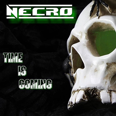 NECRO „Time Is Coming”