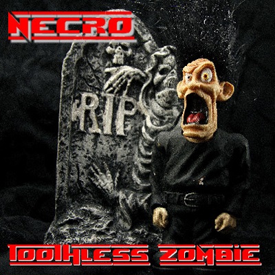 NECRO „Toothless Zombie”