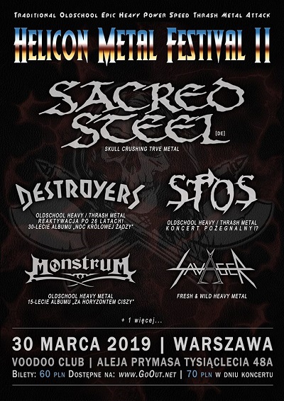 W marcu 2019 Helicon Metal Festival II – SACRED STEEL, STOS, DESTROYERS, MONSTRUM