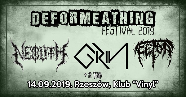 NEOLITH, GRIN i FETOR na DEFORMEATHING Festival 2019.
